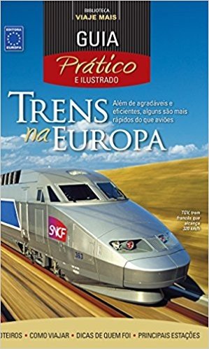 Guia Pratico E Ilustrado Trens Na Europa