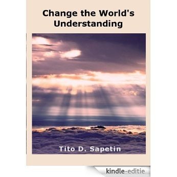 Change the World's Understanding (Book of Life) (English Edition) [Kindle-editie]