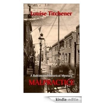 Malpractice, A Baltimore Historical Mystery (English Edition) [Kindle-editie]