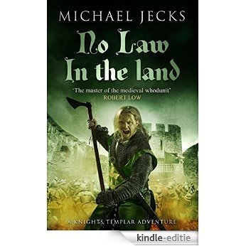 No Law in the Land: (Knights Templar 27) (Knights Templar Mysteries) [Kindle-editie]