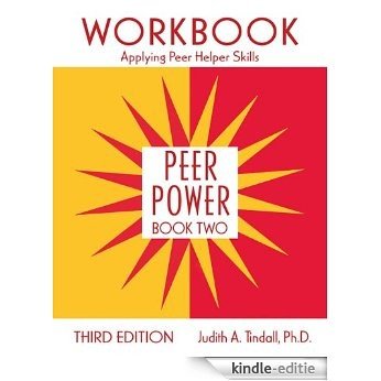 Peer Power, Book Two: Workbook: Applying Peer Helper Skills: 2 [Kindle-editie]