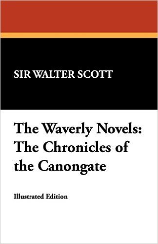 The Waverly Novels: The Chronicles of the Canongate