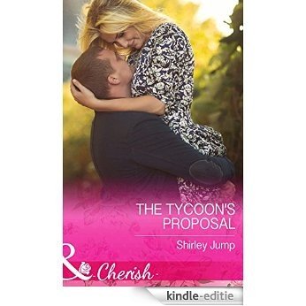 The Tycoon's Proposal (Mills & Boon Cherish) (The Barlow Brothers, Book 3) [Kindle-editie]