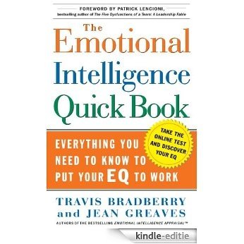 The Emotional Intelligence Quick Book: Everything You Need to Know to Put Your EQ to Work (English Edition) [Kindle-editie]