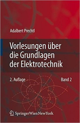 Vorlesungen Ber Die Grundlagen Der Elektrotechnik: Band 2