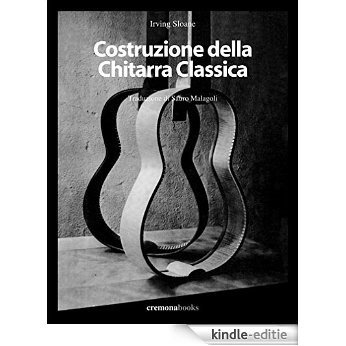 Costruzione della chitarra classica (Italian Edition) [Kindle-editie]