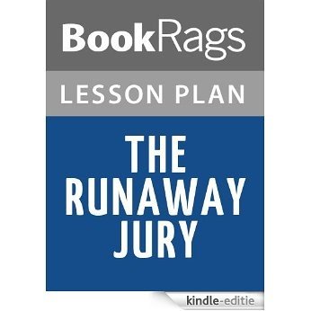 The Runaway Jury Lesson Plans (English Edition) [Kindle-editie]
