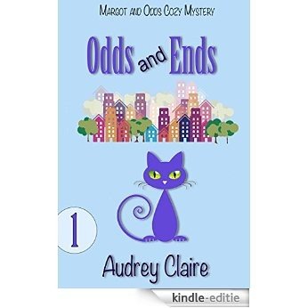 Odds and Ends (Margot and Odds Cozy Mystery Book 1) (English Edition) [Kindle-editie]