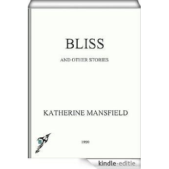 Bliss, and Other Stories (English Edition) [Kindle-editie]