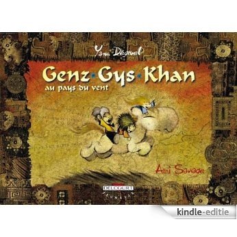 Genz Gys Khan Tome 01 : Ami sauvage (French Edition) [Kindle-editie]
