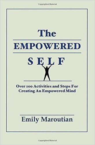 The Empowered Self: Over 100 Activities and Steps for Creating an Empowered Mind