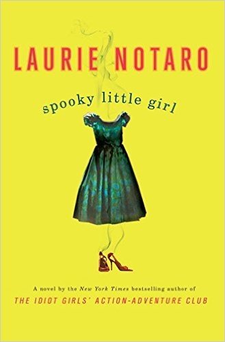 Spooky Little Girl: A Novel