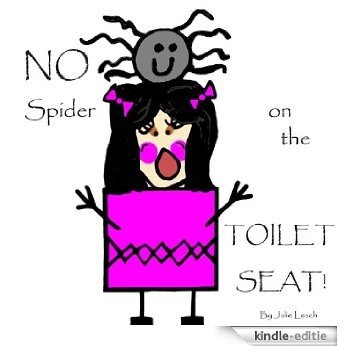 No Spiders on the Toilet Seat! (Angelee Book 1) (English Edition) [Kindle-editie]