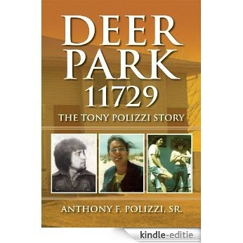 Deer Park 11729: The Tony Polizzi Story (English Edition) [Kindle-editie]