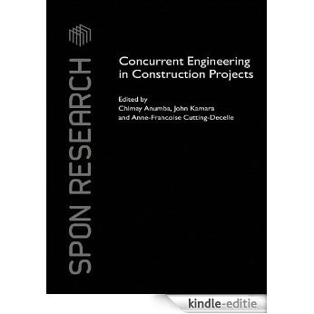 Concurrent Engineering in Construction Projects (Spon Research) [Kindle-editie]
