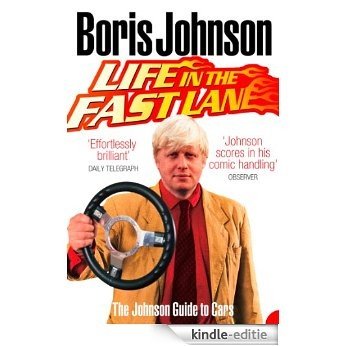 Life in the Fast Lane: The Johnson Guide to Cars [Kindle-editie]