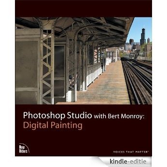Photoshop Studio with Bert Monroy: Digital Painting [Kindle-editie]