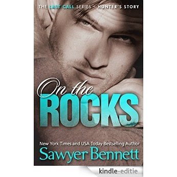 On The Rocks (The Last Call Series Book 1) (English Edition) [Kindle-editie]
