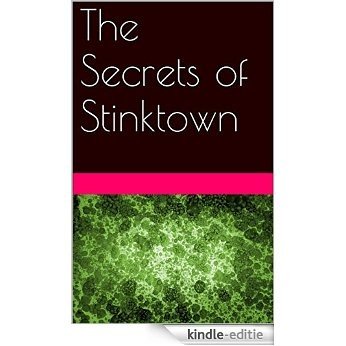 The Secrets of  Stinktown (English Edition) [Kindle-editie]