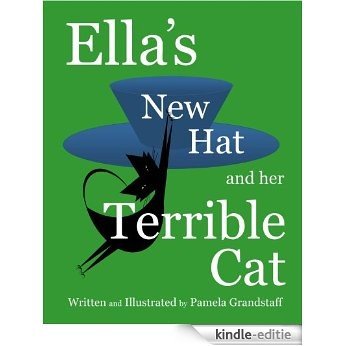 Ella's New Hat and Her Terrible Cat (English Edition) [Kindle-editie]