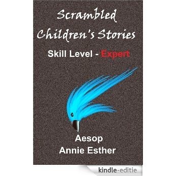 Scrambled Children's Stories (Annotated & Narrated in Scrambled Words) Skill Level - Expert (Scramble for fun! Book 9) (English Edition) [Kindle-editie]