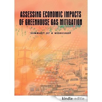Assessing Economic Impacts of Greenhouse Gas Mitigation: Summary of a Workshop [Kindle-editie] beoordelingen