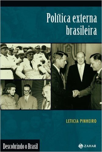 Política Externa Brasileira. Coleção Descobrindo o Brasil