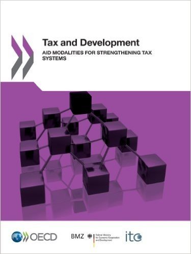 Tax and Development: Aid Modalities for Strengthening Tax Systems