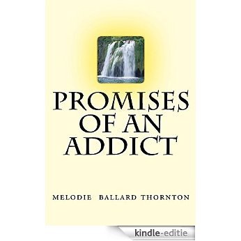 promises of an addict (English Edition) [Kindle-editie]