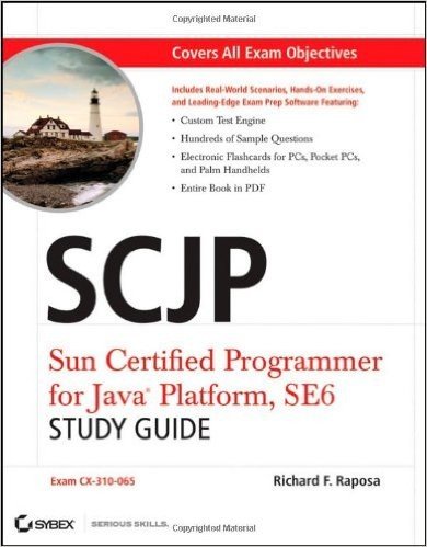 SCJP: Sun Certified Programmer for Java Platform, SE6 Study Guide