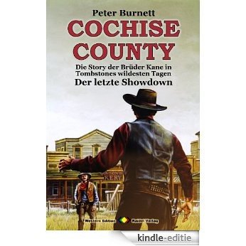 COCHISE COUNTY, Bd. 08: Der letzte Showdown: Die Story der Brüder Kane in Tombstones wildesten Tagen (Western-Serie) (German Edition) [Kindle-editie]