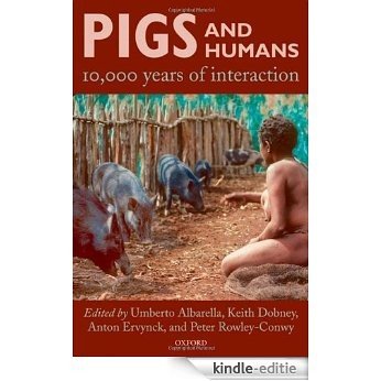 Pigs and Humans: 10,000 Years of Interaction [Kindle-editie]