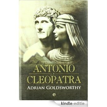 Antonio y cleopatra (Historia (la Esfera)) [Kindle-editie]