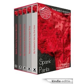 Spank Pants - a collection of five erotic spanking stories (English Edition) [Kindle-editie]