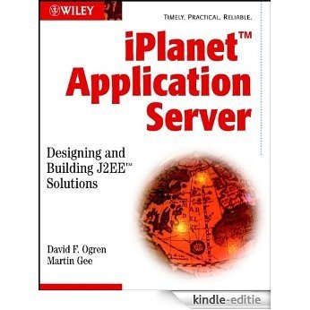 iPlanet Application Server: Designing and Building J2EE Solutions [Kindle-editie]