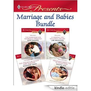 Marriage and Babies Bundle: The Konstantos Marriage Demand\Claiming His Wedding Night\The Italian's Ruthless Baby Bargain\Pregnant with the De Rossi Heir [Kindle-editie]
