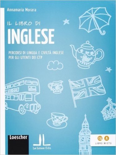 Il Libro Di Inglese Percorsi Di Lingua E Civilta Inglese Per Gli Utenti Dei Ctp Con Espansione Online Per La Scuola Media Scaricare Pdf