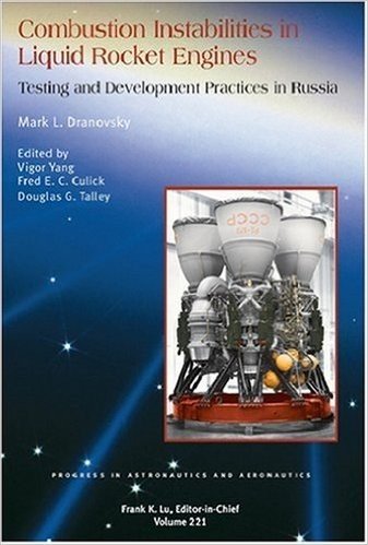 Combustion Instabilities in Liquid Rocket Engines: Testing and Development Practices in Russia