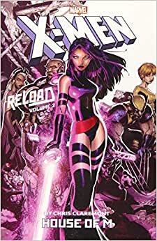 indir X-Men: Reload by Chris Claremont Vol. 2: House of M