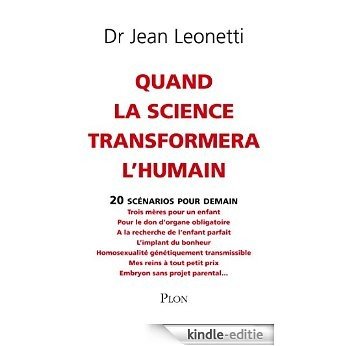 Quand la science transformera l'humain [Kindle-editie]