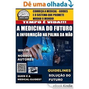 Revista Medical - Guides: A Medicina do Futuro! (Manual Médico Livro 0) [eBook Kindle]