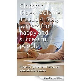 Gladstar Digest Volume 1 issue 4; Sixty secrets from happy and successful people (English Edition) [Kindle-editie] beoordelingen