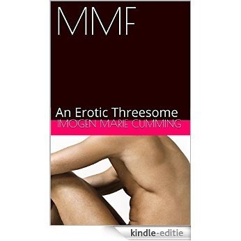 MMF: An Erotic Threesome (English Edition) [Kindle-editie]