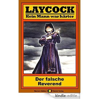 Laycock 93: Der falsche Reverend (Western-Serie) (German Edition) [Kindle-editie]