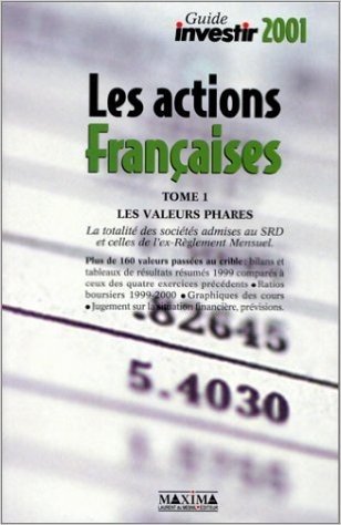 Télécharger Guide investir 2001 : Les actions françaises, tome 1