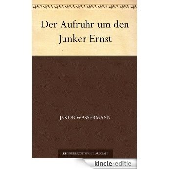 Der Aufruhr um den Junker Ernst (German Edition) [Kindle-editie]