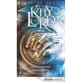 Kitty Lord 2 - L'anneau ourovore (Aventure) (French Edition) [Kindle-editie]
