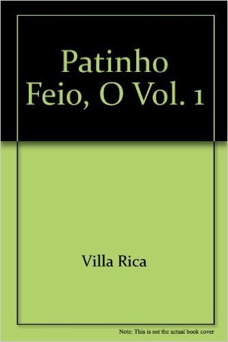 Patinho Feio, O Vol. 1