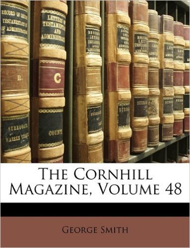 The Cornhill Magazine, Volume 48