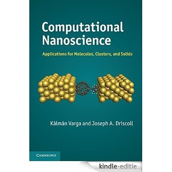 Computational Nanoscience: Applications for Molecules, Clusters, and Solids [Print Replica] [Kindle-editie] beoordelingen